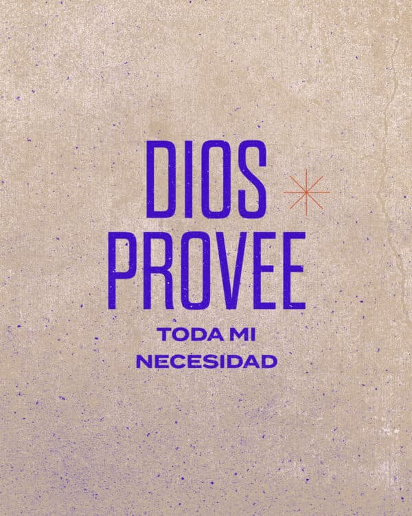 Dios provee toda mi necesidad