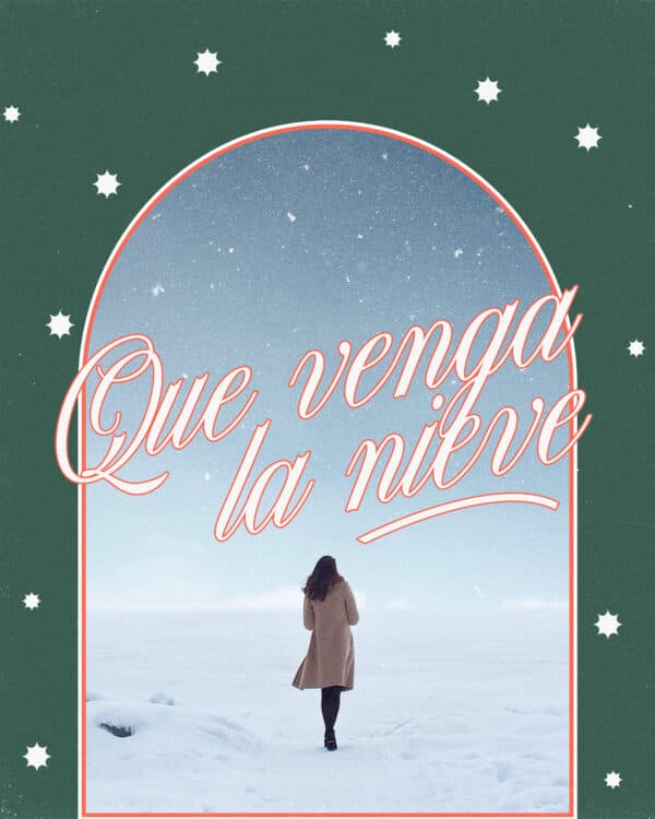 Que venga la nieve