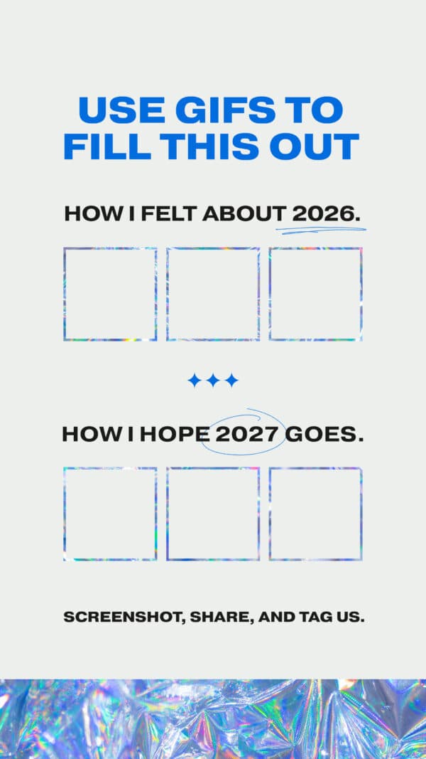 Use gifs to fill this out. How I felt about 2026. How I hope 2027 goes. Screenshot, share, and tag us.