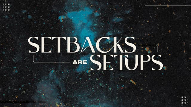 Setbacks are Setups