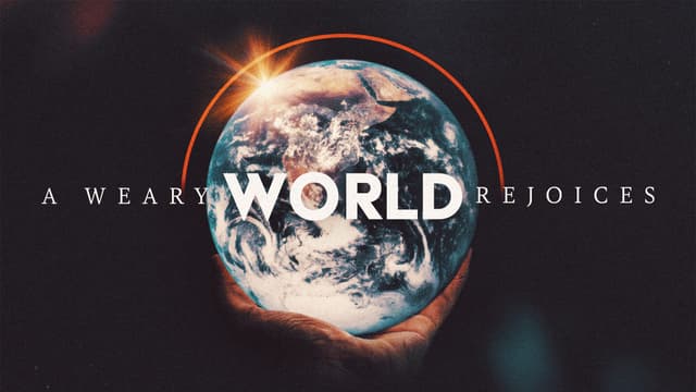 A Weary World Rejoices