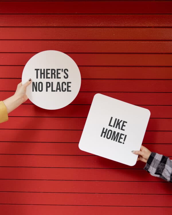 There's no place like home!