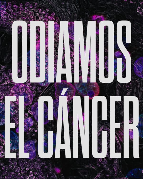 Odiamos el cáncer