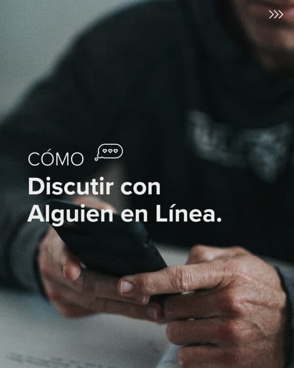 Cómo discutir con alguien en línea.