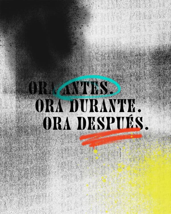 Ora antes. Ora durante. Ora después.