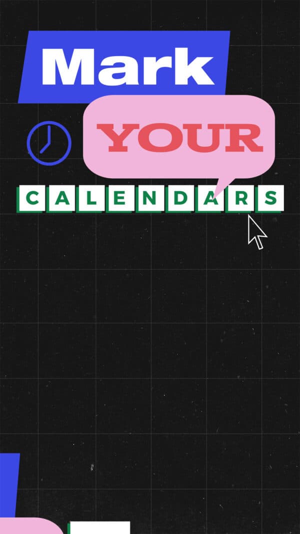 Mark your calendars: