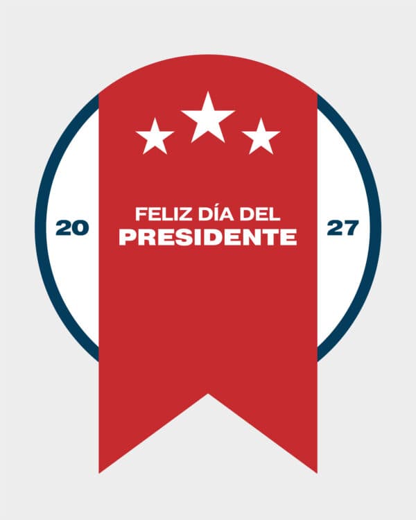 Feliz día del presidente