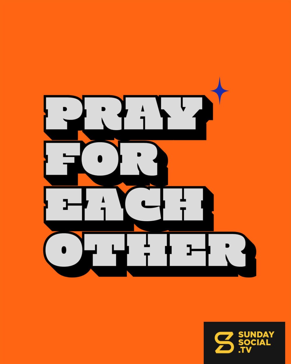Pray for each other.