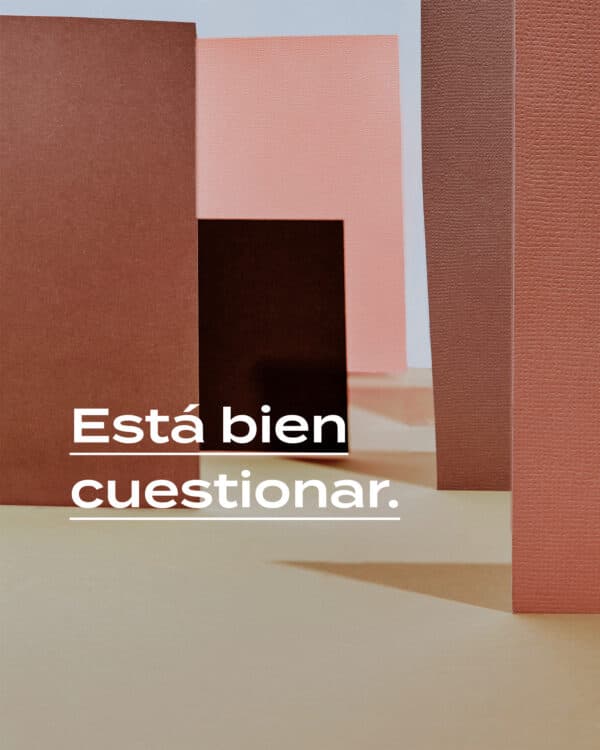Está bien cuestionar.