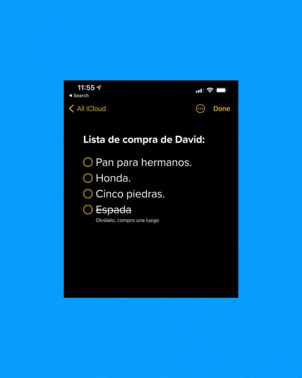 Lista de compra de David: Pan para hermanos. Honda. Cinco piedras. Espada (crossed out) Olvídalo, compro una luego.