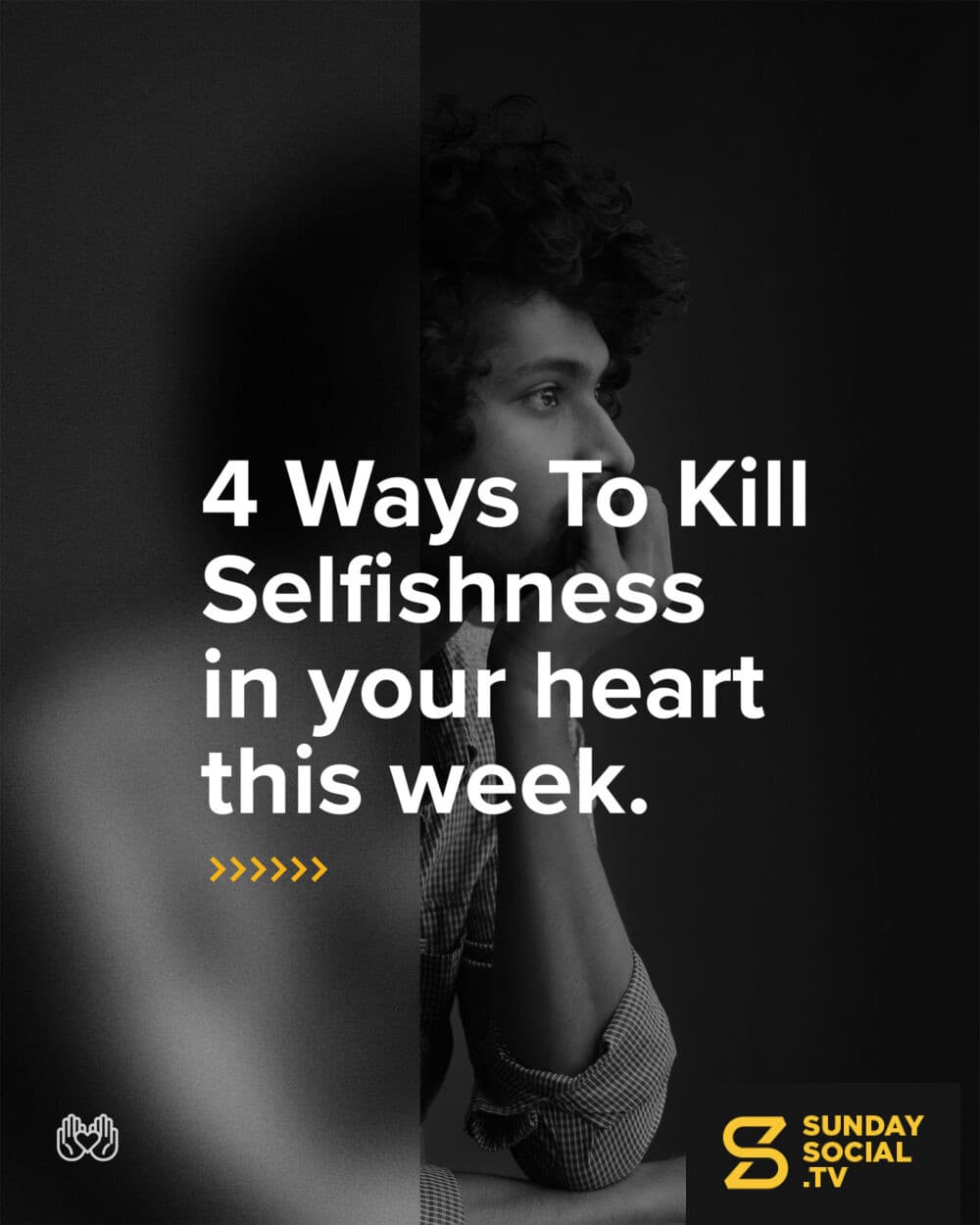 4 ways to kill selfishness in your heart this week.