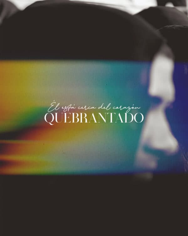 Él está cerca del corazón quebrantado