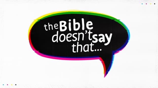 The Bible Doesn't Say That