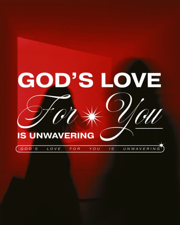 God's love for you is unwavering