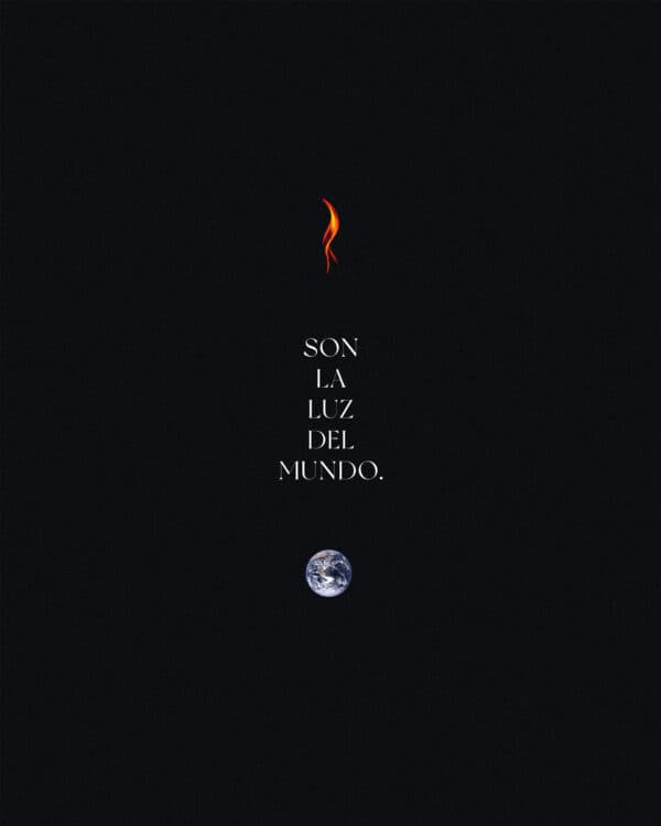 Son la luz del mundo.