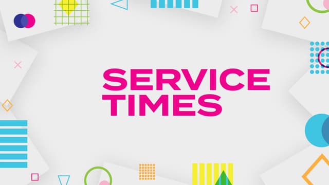 Break Free | Slides, Service Times