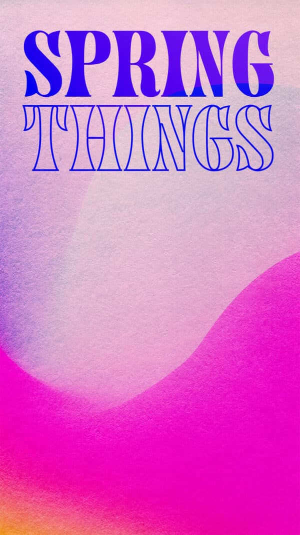 Spring things: