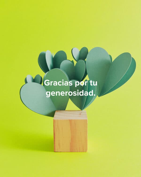 Gracias por tu generosidad.