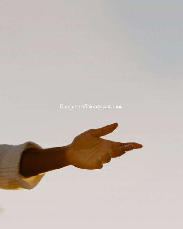 Dios es suficiente para mí.