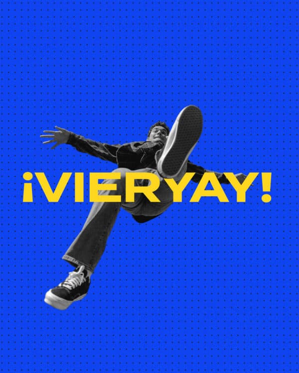 ¡Vieryay!