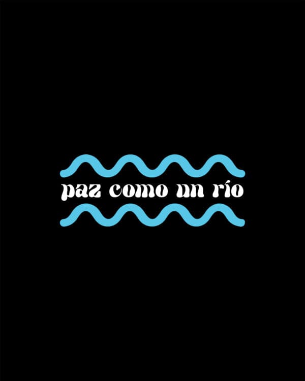 Paz como un río