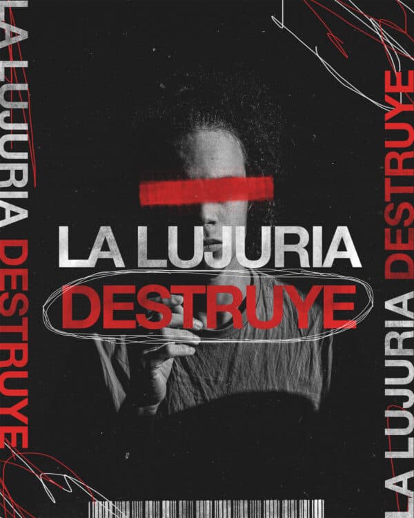La lujuria destruye
