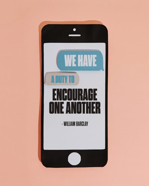 We have a duty to encourage one another. - William Barclay