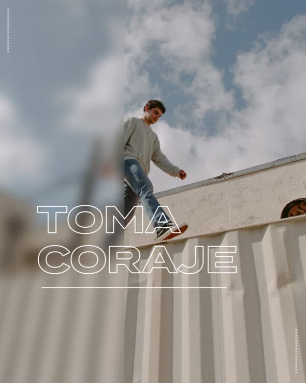 Toma coraje
