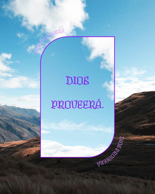 Dios proveerá.