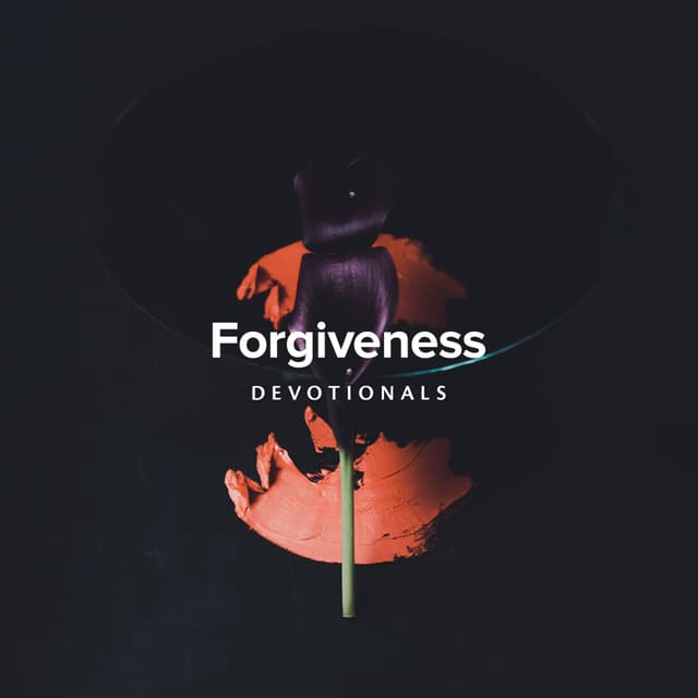Forgiveness Devotionals