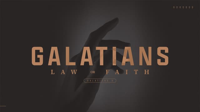 Galatians: Law or Faith