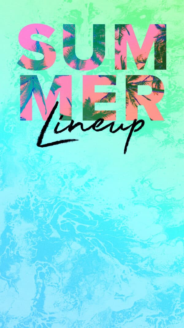 Summer Lineup