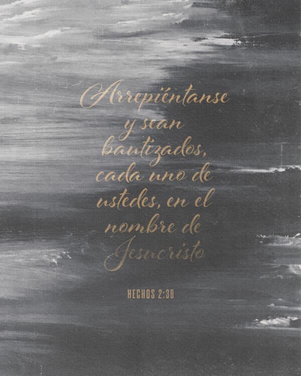Arrepiéntanse y sean bautizados, cada uno de ustedes, en el nombre de Jesucristo. - Hechos 2:38
