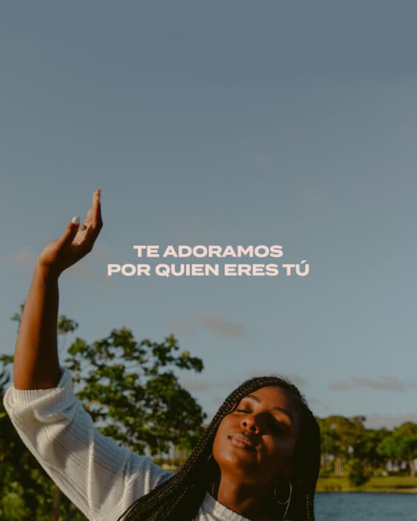 Te adoramos por quien eres Tú