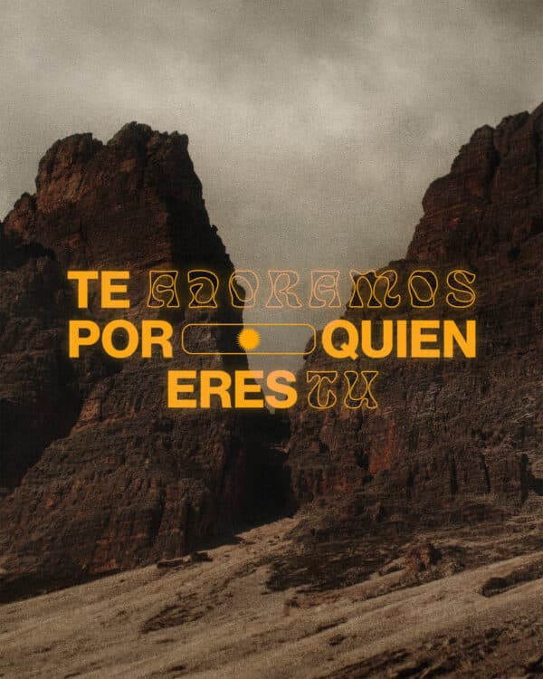 Te adoramos por quien eres Tu