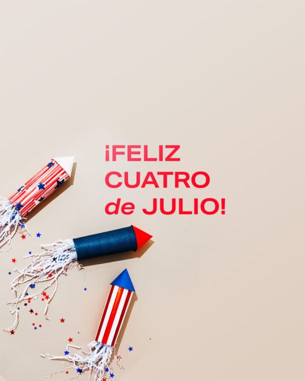 ¡Feliz Cuatro de Julio!