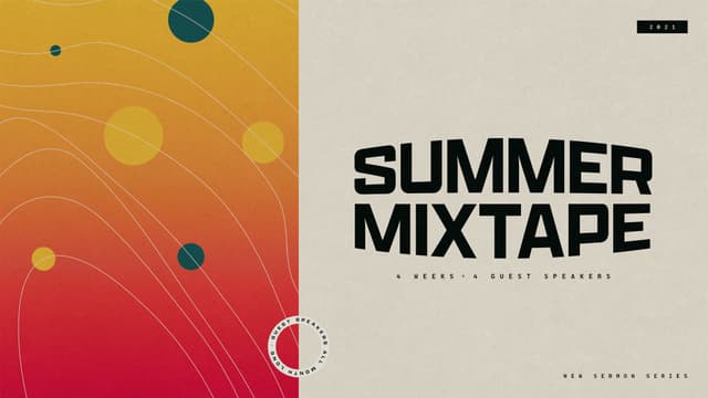 Summer Mixtape: 4 Weekends, 4 Guest Speakers