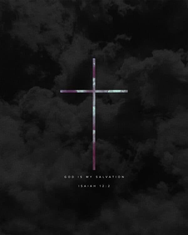 God is my salvation. - Isaiah 12:2