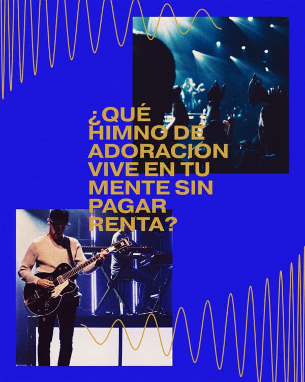 ¿Qué himno de adoración vive en tu mente sin pagar renta?