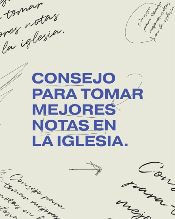 Consejo para tomar mejores notas en la iglesia.