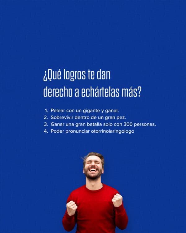 ¿Qué logros te dan derecho a echártelas más?