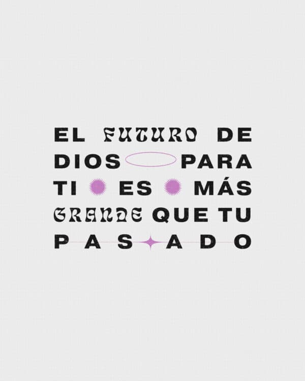 El futuro de Dios para ti es más grande que tu pasado
