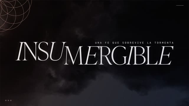 Insumergible: una fe que sobrevive la tormenta.