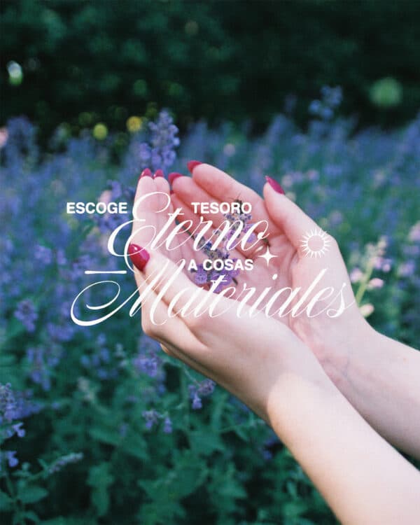 Escoge tesoro eterno a cosas materiales