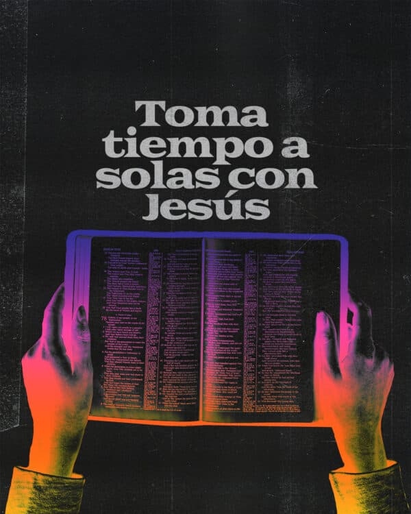 Toma tiempo a solas con Jesús