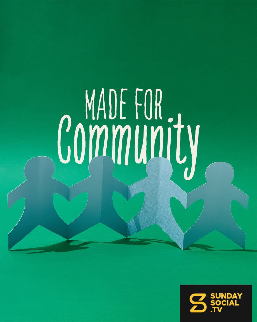 Made for community