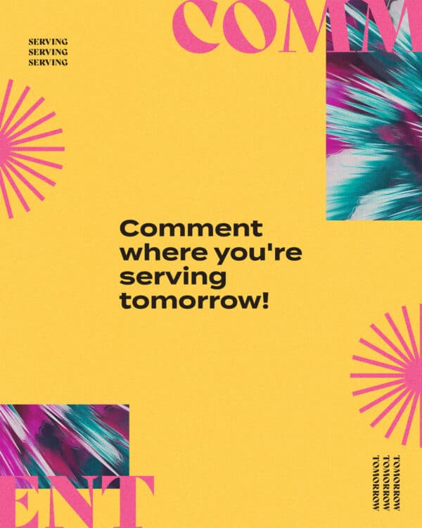 Comment where you're serving tomorrow!