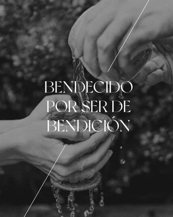 Bendecido por ser de bendición