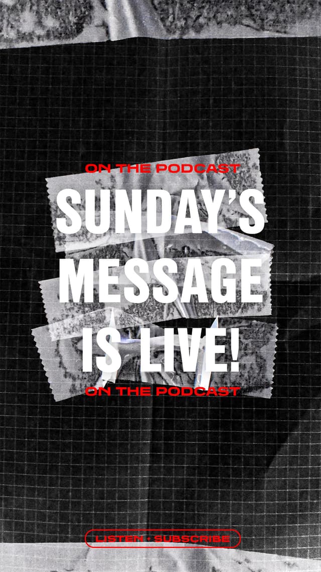 Sunday's message is LIVE on the podcast. (Listen + Subscribe)
