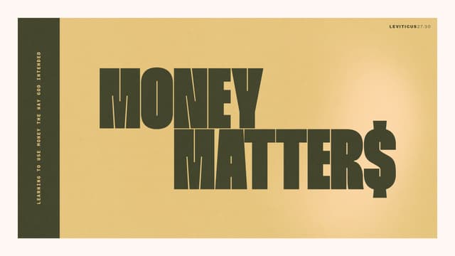 Money Matters: Learning to Use Money the Way God Intended